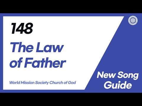 [New Song | Guide] No.148 The Law of Father | World Mission Society Church of God