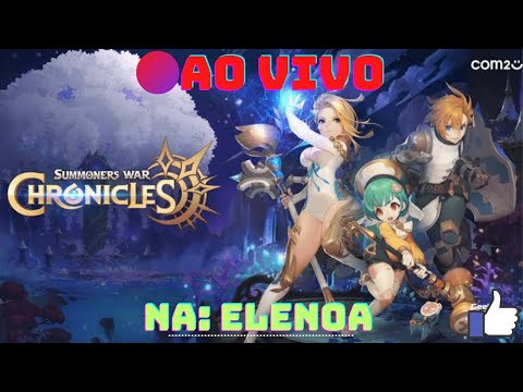 🔥 Ao Vivo Buscando Os 500k De Poder ( Elenoa ) - Summoners War Chronicles