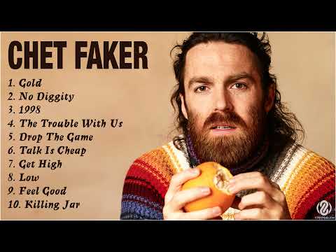 Chet Faker Full Album 2022 - Chet Faker Greatest Hits - Best Songs Of Chet Faker