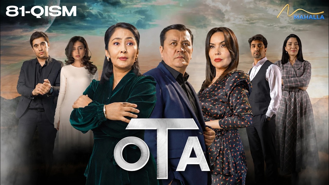 OTA 81-qism (milliy serial) II ОТА 81 қисм (миллий сериал)