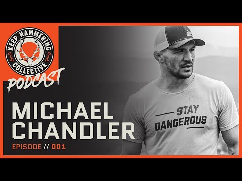 Michael Chandler - Awaking a Sleeping Giant | Keep Hammering | Ep. 001
