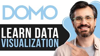 Domo Tutorial for Beginners: Learn Data Visualization in 2026