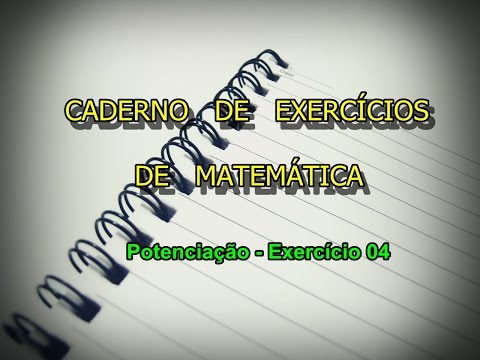 Potenciação - Exercício 04