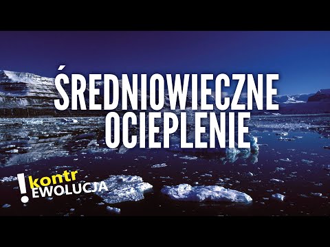 KontrEwolucja: Średniowieczne ocieplenie. 09.11.2019