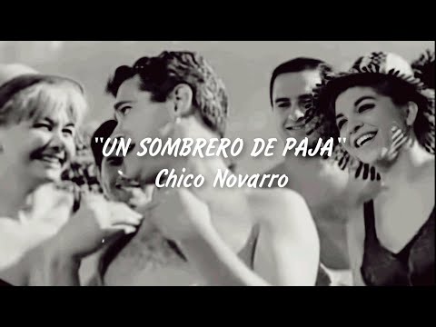 Un Sombrero de Paja - Chico Novarro (Subtitulado)