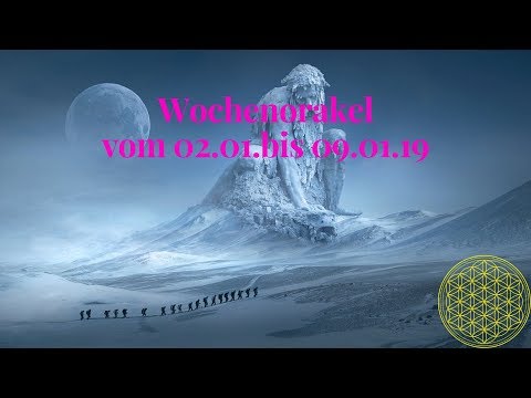 Wochenorakel vom 02.01. bis 09.01.2019 / Orakel für Januar