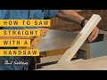 How To Saw Straight With A Handsaw Paul Sellers