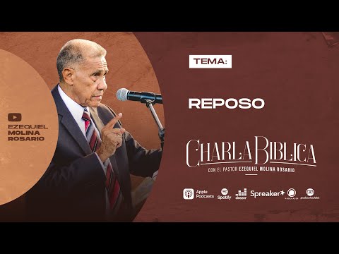 CHARLA BIBLÍCA #293 REPOSO | Estudios Biblicos en audio | Pastor Ezequiel Molina Rosario