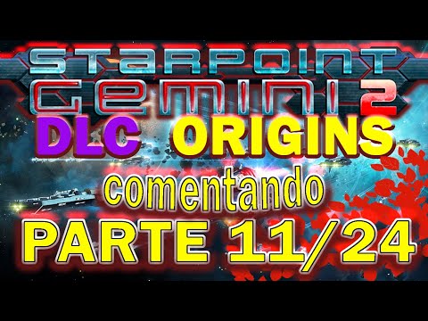 Starpoint Gemini 2: Origin Parte 11/24 Comentando