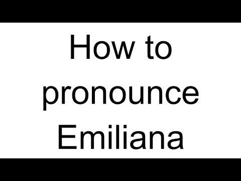 How to Pronounce Emiliana (Spanish)