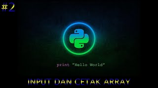 Program Input Dan Cetak Array Pada Python | #2 C++ to Python