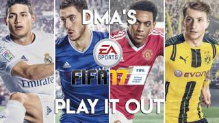 DMA'S - Play It Out (FIFA 17 Soundtrack)