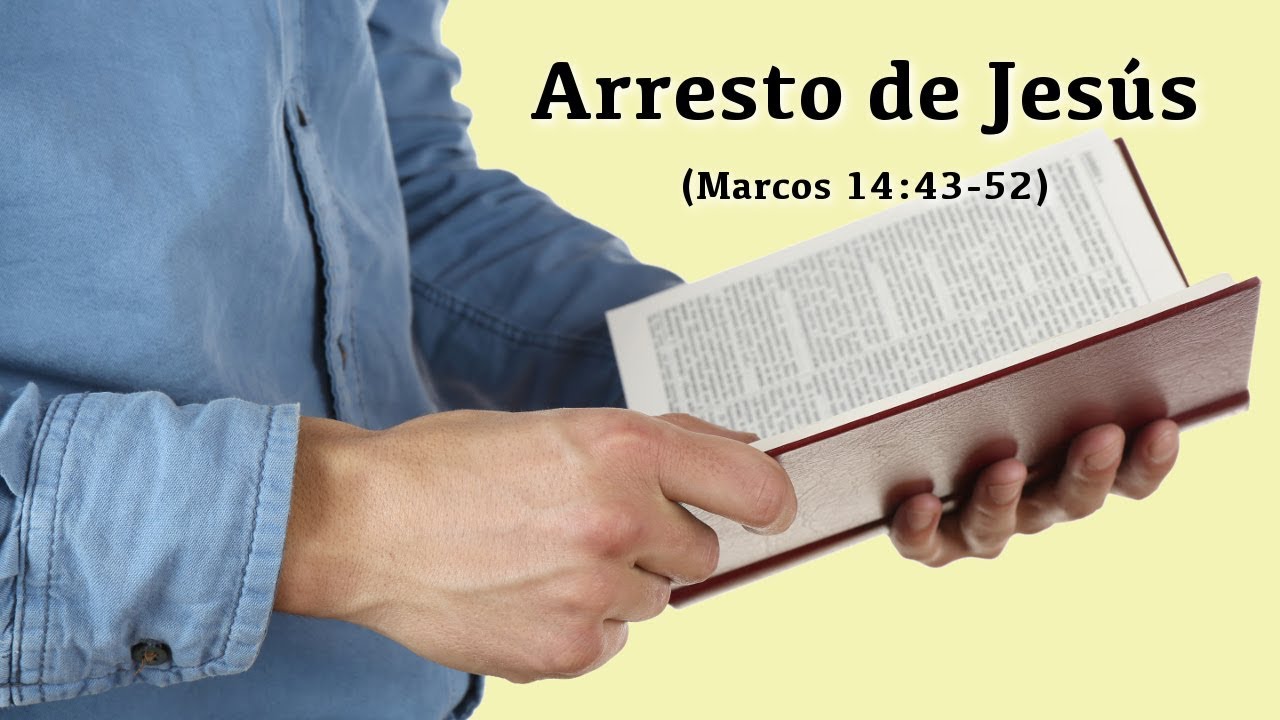 Arresto de Jesús (Marcos 14:43-52)