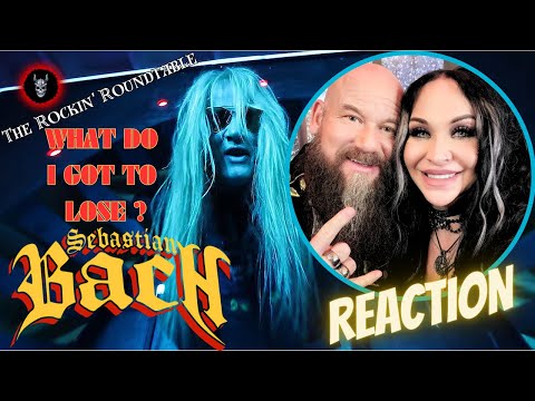 Gen-X Couple's REACTION and REVIEW - SEBASTIAN BACH – What Do I Got To Lose? (OFFICIAL MUSIC VIDEO)