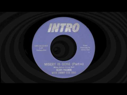 Blues Palmer With Jimmy Coe Trio  - Misery Is Gone (long part) - Intro