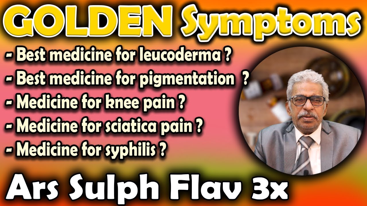 Golden Symptoms of Ars Sulph Flav 3x -- Dr P.S. Tiwari