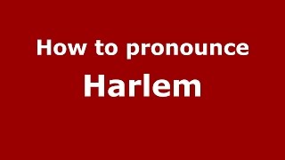 How to pronounce Harlem