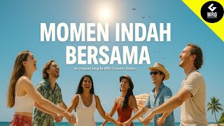 Download lagu Momen Indah Bersama ⭐️- Lagu Persahabatan | MRG mp3