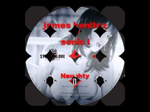 James Benitez & Sonic L - Naughty - [Strangelove Records]