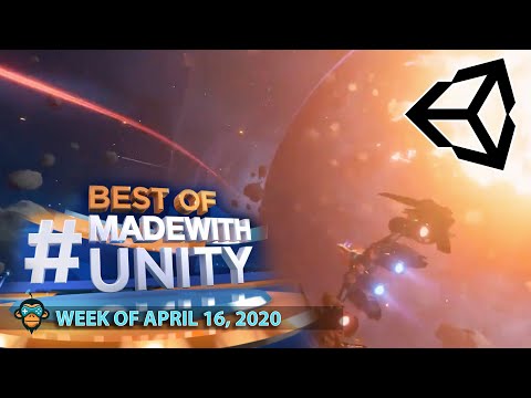 BEST OF MADE WITH UNITY #67 - Week of April 16, 2020