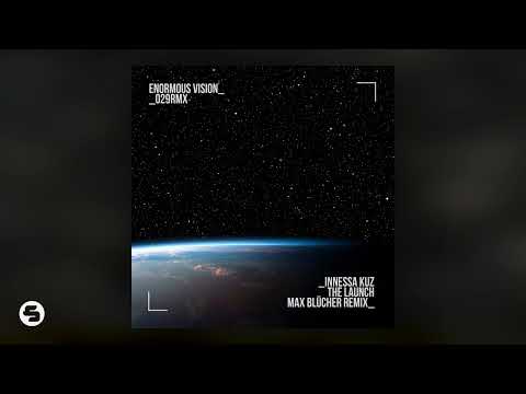 Innessa Kuz - The Launch (Max Blücher Remix)