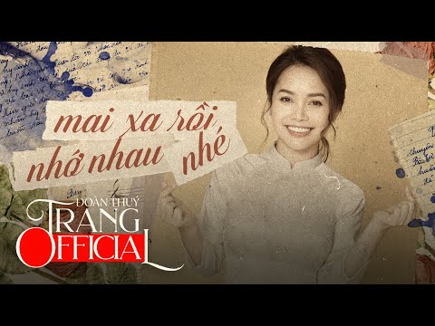 Mai xa rồi nhớ nhau nhé - Đoàn Thúy Trang