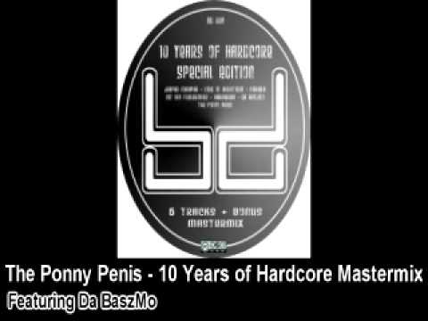 7. The Ponny Penis - 10 Years of Hardcore Mastermix - Featuring Da BaszMo