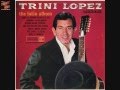 Trini Lopez - Besame Mucho