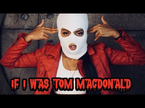 IF I WAS TOM MACDONALD- SCRIBECASH (OFFICIAL VIDEO)