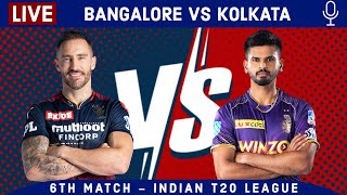 Live: Bangalore Vs Kolkata | 2nd Innings | RCB Vs KKR Live Scores & Commentary | LIVE - IPL 2022