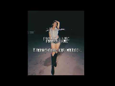 txhob dag kuv ntxiv  by phuab vang