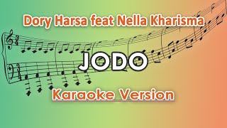 Download lagu Dory Harsa feat Nella Kharisma - Jodo (Karaoke Lirik Tanpa Vokal) by regis mp3