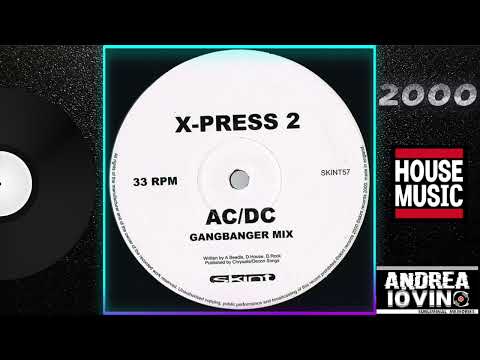 X-Press 2 – AC/DC (Gangbanger Mix)