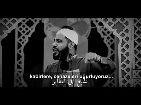 İstediğin gibi yaşa,şüphesiz öleceksin (Türkçe altyazılı) Şeyh Mahmud El Hasenat