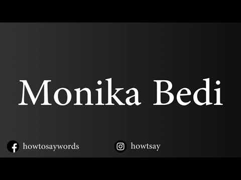 How To Pronounce Monika Bedi