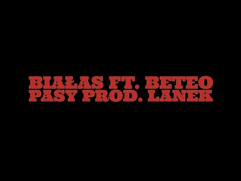 Białas ft. Beteo - Pasy (prod. Lanek)