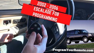 How to program a Cadillac Escalade remote key fob 2002 - 2006