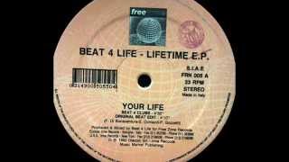 Beat 4 Life - Your Life (Original Beat Edit)