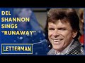 Del Shannon Performs "Runaway" | Letterman