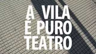 preview picture of video 'A VILA É PURO TEATRO - PROMO'