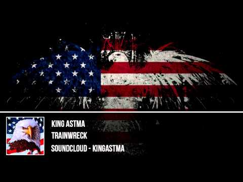 King Astma - Trainwreck [HD]