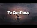 Camila  | Te confieso (Letra/Lyrics)  ✨