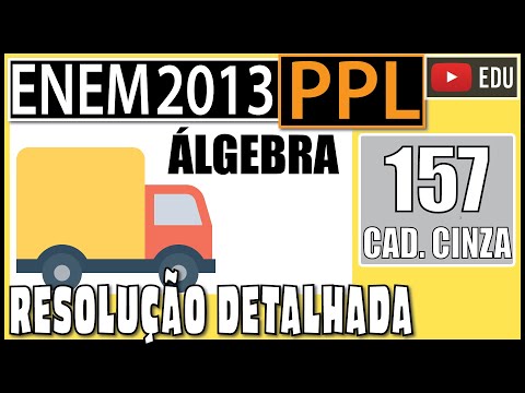 [ENEM 2013 PPL] 157 📓 ÁLGEBRA Uma fábrica utiliza sua frota particular de caminhões para