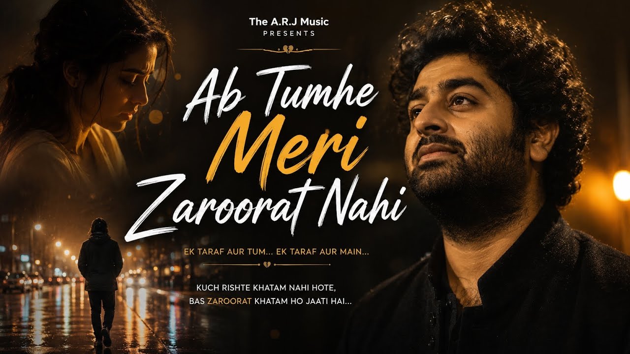 Ab Tumhe Meri Zaroorat Nahi | A.R.J. Music | Heart touching Sad Song 2026 by THE ARJ MUSIC