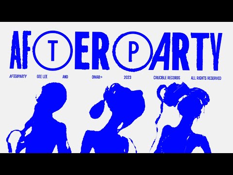 GEE LEE, Omar+ - AfterParty - Official Visualiser