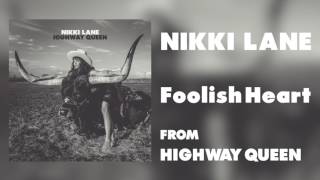 Nikki Lane - &quot;Foolish Heart&quot; [Audio Only]