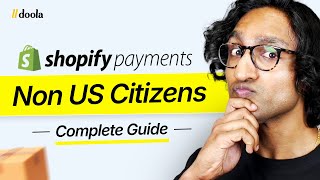 How to Activate Shopify Payments for Non US Citizens and Residents
