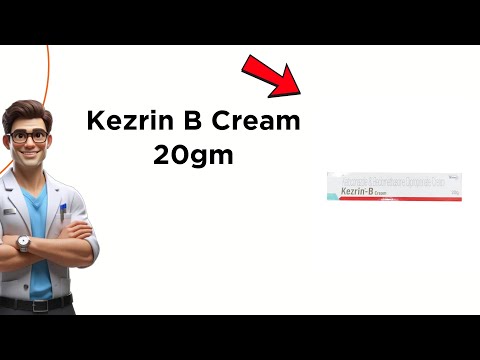 Kezrin B Cream Uses, Side Effects & Dosage Explained!