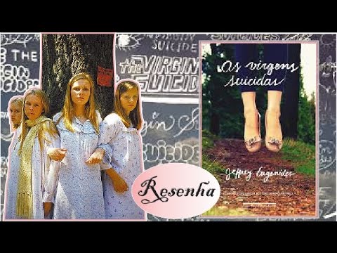 Resenha As virgens suicidas - Jeffrey Eugenides