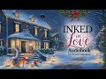 Inked In Love A Heartwarming Romantic Comedy Audiobook